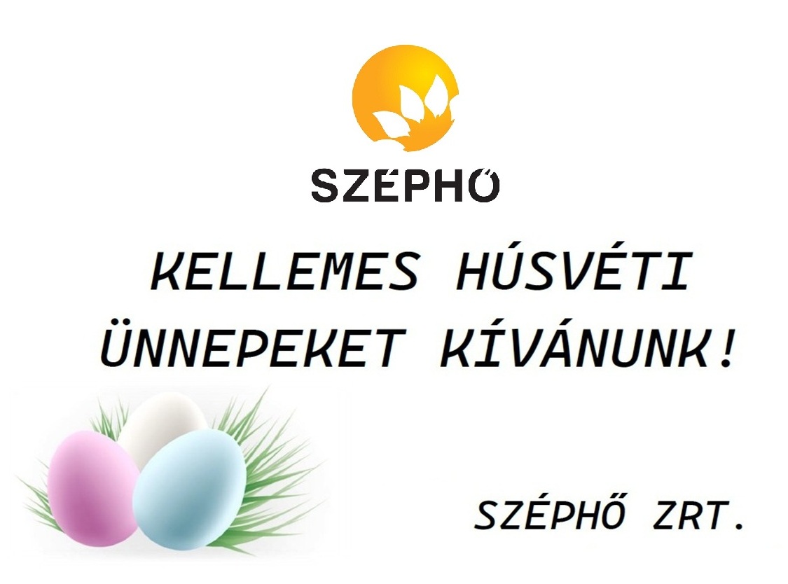 KELLEMES HÚSVÉTI ÜNNEPEKET KÍVÁN A SZÉPHő Zrt